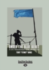 Image for Under the Blue Beret : A U.N. Peacekeeper in the Middle East