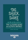 Image for Dig aEUROc Shuck aEUROc Shake