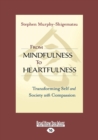 Image for From Mindfulness to Heartfulness