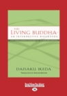 Image for The living Buddha  : an interpretive biography