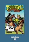 Image for The Horse Thief : Tommy Bell Bushranger Boy (book 2)