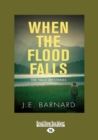 Image for When the flood falls