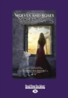 Image for Wolves and Roses (Fairy Tales of the Magicorum #1)