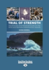 Image for Trial of Strength : Adventures and Misadventures on the Wild and Remote Subantarctic Islands