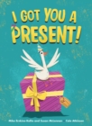 Image for I Got You A Present!
