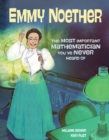 Image for Emmy Noether  : the most important mathematician you've never heard of