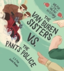 Image for The Van Buren Sisters Vs. The Pants Police