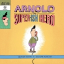 Image for Arnold the Super-ish Hero