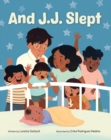 Image for And J. J. Slept