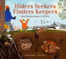 Image for Hiders seekers finders keepers  : how animals adapt in winter