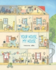 Image for Your House, My House