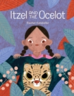 Image for Itzel and the Ocelot