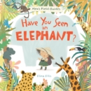 Image for Have You Seen An Elephant?