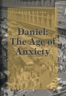 Image for Daniel : The Age of Anxiety
