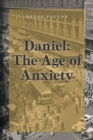 Image for Daniel : The Age of Anxiety