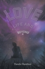 Image for Love, Life and Beyond
