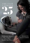 Image for The Year I Turned 25 : A Memoir about Sex, Anxiety and a Dog Named She-Devil