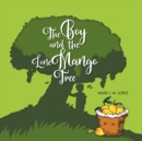 Image for The Boy and the Lone Mango Tree
