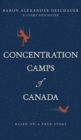 Image for Concentration Camps of Canada : Based on a True Story