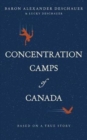 Image for Concentration Camps of Canada : Based on a True Story
