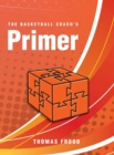 Image for The Basketball Coach&#39;s Primer