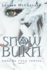 Image for Snow Burn : Book One of the Dorcha Fola Series