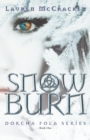 Image for Snow Burn : Book One of the Dorcha Fola Series