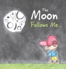 Image for The Moon Follows Me...