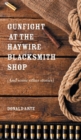 Image for Gunfight at the Haywire Blacksmith Shop