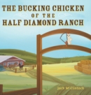 Image for The Bucking Chicken of the Half Diamond Ranch