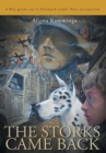 Image for The Storks Came Back : A boy grows up in Denmark under Nazi occupation