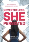 Image for Nevertheless, She Persisted : True Stories of Women Leaders in Tech