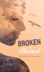 Image for Broken to Blessed
