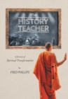 Image for The History Teacher : A Journey of Spiritual Transformation