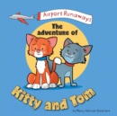 Image for Airport Runaways : The Adventure of Kitty and Tom