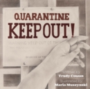 Image for Quarantine : Keep Out!