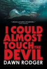 Image for I could almost touch the Devil