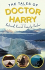 Image for The Tales of Doctor Harry : Retired Rural Family Doctor