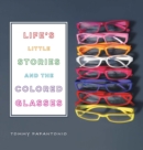 Image for Life&#39;s Little Stories and The Colored Glasses