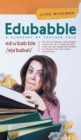 Image for Edubabble : A Glossary of Teacher Talk