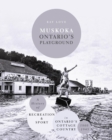 Image for Muskoka Ontario&#39;s Playground : A History of Recreation and Sport in Ontario&#39;s Cottage Country 1860-1945
