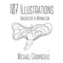 Image for 107 Illustrations : Imagination in Minimalism