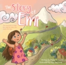 Image for The Story of Emi : The mountain is high, but step by step you reach the top.