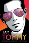 Image for I Am Tommy : On Stage and Backstage