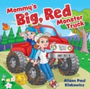 Image for Mommy&#39;s Big, Red Monster Truck