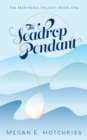 Image for The Seadrop Pendant : The Marinesia Trilogy: Book One