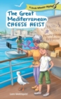 Image for The Great Mediterranean Cheese Heist