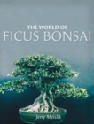 Image for The World of Ficus Bonsai