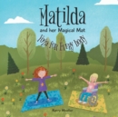 Image for Matilda and her Magical Mat : Yoga for Every body