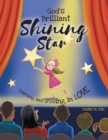 Image for God&#39;s Brilliant Shining Star : Learning and Growing in Love